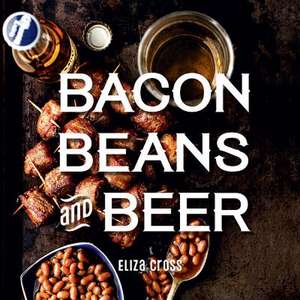 Bacon, Beans, and Beer de Eliza Cross