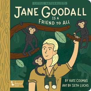 Little Naturalists Jane Goodall and the Chimpanzees de Kate Coombs