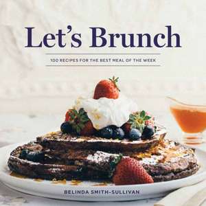 Let's Brunch de Belinda Smith-Sullivan