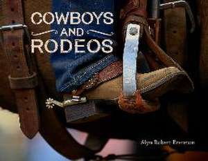 Cowboys and Rodeos de Alyn Robert Brereton