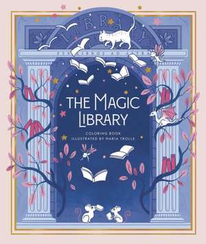 The Magic Library de Maria Trolle