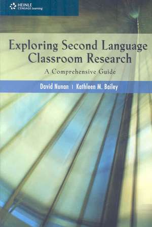 Exploring Second Language Classroom Research: A Comprehensive Guide de David Nunan