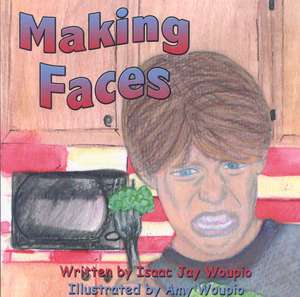 Making Faces de Isaac Jay Woupio