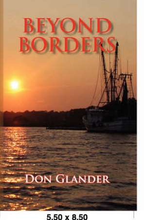 Beyond Borders de Don Glander