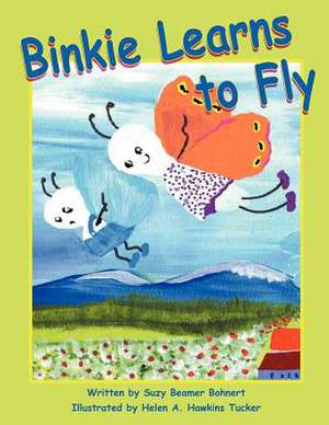 Binkie Learns to Fly de Suzy Beamer Bohnert