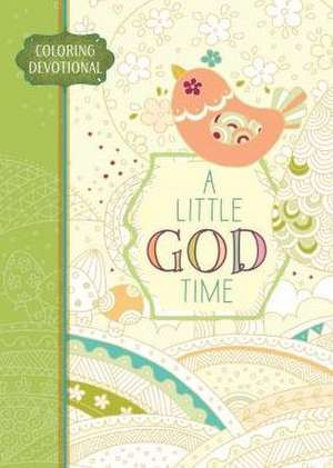 A Little God Time: Coloring Devotional de Majestic Expressions