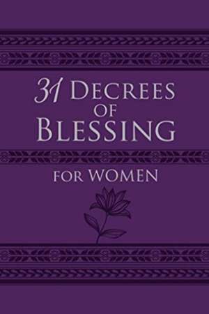 31 Decrees of Blessing for Women de Patricia King