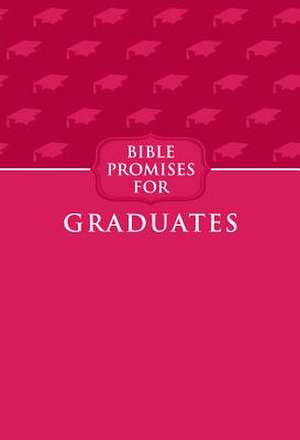 Bible Promises for Graduates (Raspberry) de Broadstreet Publishing Group Llc