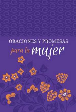 Oraciones Y Promesas Para La Mujer de Broadstreet Publishing Group Llc