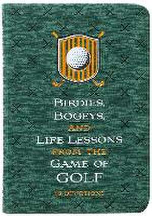 Birdies, Bogeys, and Life Lessons from the Game of Golf de Os Hillman