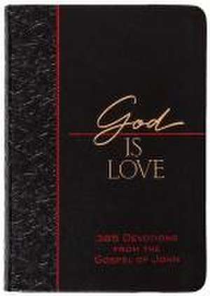 God Is Love: 365 Devotions from the Gospel of John de Brian Simmons