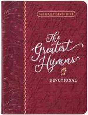 The Greatest Hymns Devotional de Broadstreet Publishing Group Llc