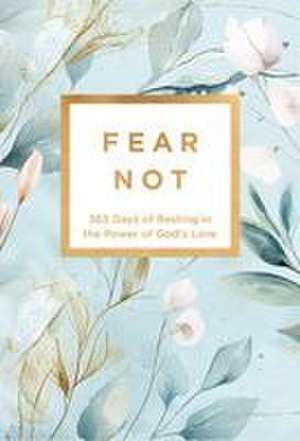Fear Not de Broadstreet Publishing Group Llc