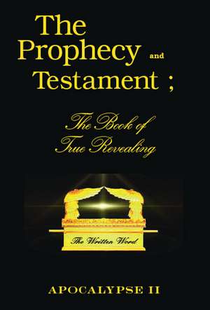 The Prophecy and Testament de Robert L. Jr. Vincent