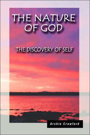 The Nature of God de Archie Crawford