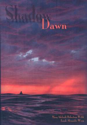 Shadow Dawn de Robertson Webb, Mary Adelaide