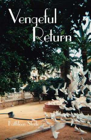 Vengeful Return de Kathleen Steele