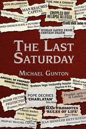 The Last Saturday de Michael Gunton