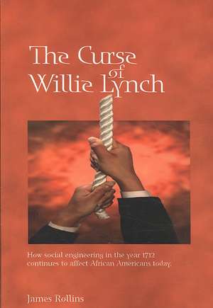 The Curse of Willie Lynch de James Rollins