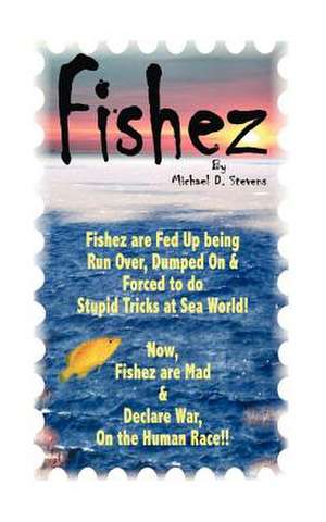 Fishez de Michael D. Stevens