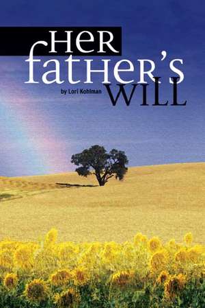 Her Father's Will de Lori Kohlman