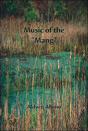 Music of the Mang de Aldwin Albino