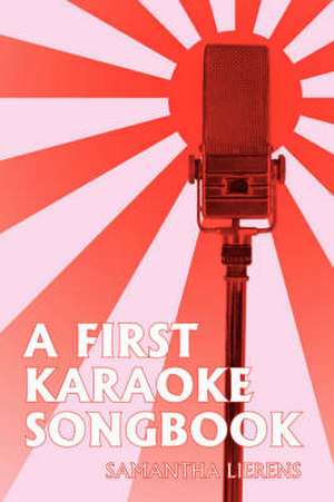 A First Karaoke Songbook de Samantha Lierens