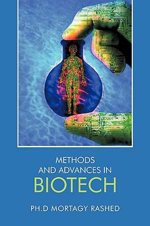 Methods and Advances in Biotech de Mortagy Rashed Ph D. Mortagy Rashed