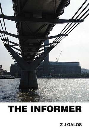 The Informer de Z. J. Galos