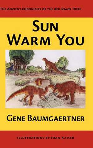 Sun Warm You de Gene Baumgaertner