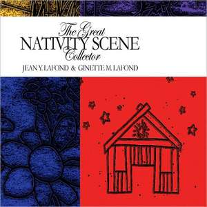 The Great Nativity Scene Collector de Ginette M. LaFond