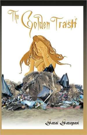 The Golden Trash de Garai Garapasi