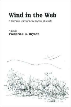 Wind in the Web de Frederick E. Bryson