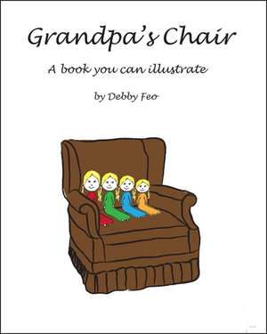 Grandpa's Chair de Debby Feo