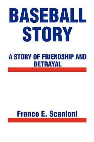 Baseball Story de Scanloni, Franco E.