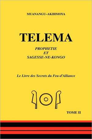 Telema - Tome II de Muanangu-Akihmoya