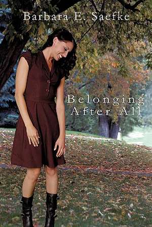 Belonging After All de Saefke Barbara Saefke