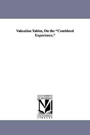 Valuation Tables, on the Combined Experience, de Elizur Wright