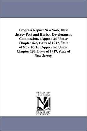 Progress Report New York, New Jersey Port and Harbor Development Commission.: Appointed de New York & New Jersey Port & Harbor Deve