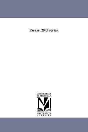 Essays, 2Nd Series. de Ralph Waldo Emerson