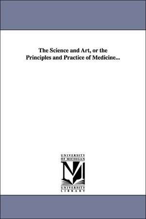 The Science and Art, or the Principles and Practice of Medicine... de J. C. Peters