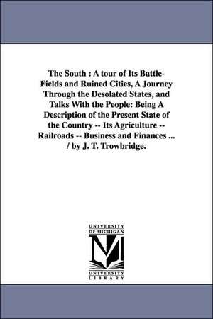 The South: Bein de John Townsend Trowbridge