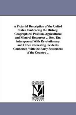 A Pictorial Description of the United States, Embracing the History, Geographical Position, Agricultural and Mineral Resources ... Etc., Etc. Inters: From the Great River to the Great Ocean. Life and Adventure on the Prairies, Mountains, and Pacific Coast ... . by Alb de Robert Sears