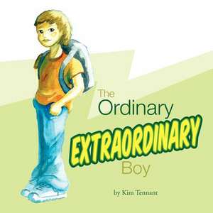 The Ordinary Extraordinary Boy de Kim Tennant