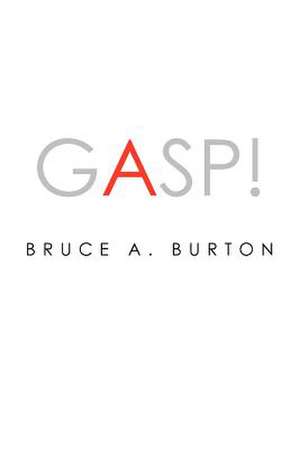 Gasp! de Bruce A. Burton