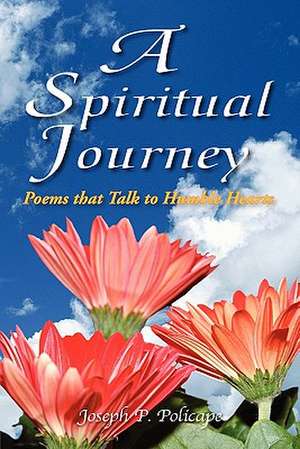 A Spiritual Journey de Joseph P. Policape