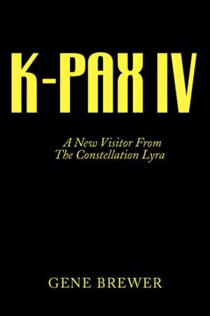 K-Pax IV de Gene Brewer