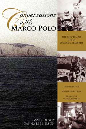 Conversations with Marco Polo de Mark &. Nelson Joanna Lee Denny