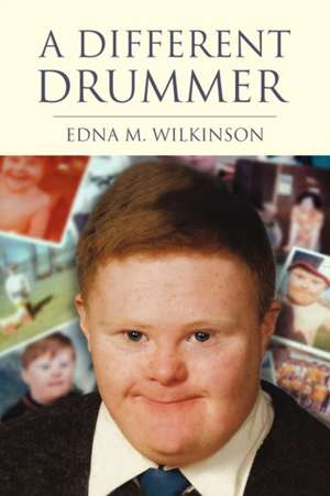 A Different Drummer de Edna M. Wilkinson