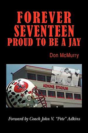 Forever Seventeen de Don McMurry